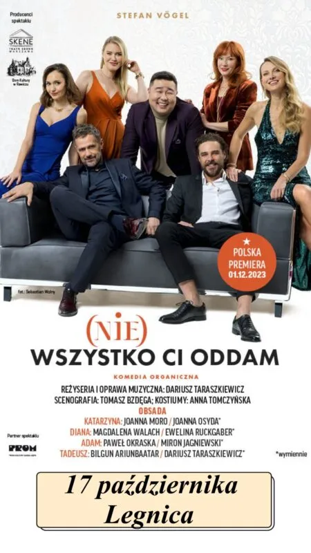 Plakat komedii Nie wszystko ci oddam ze zdjęciem sześciorga aktorów na kanapie i datą 17 października.