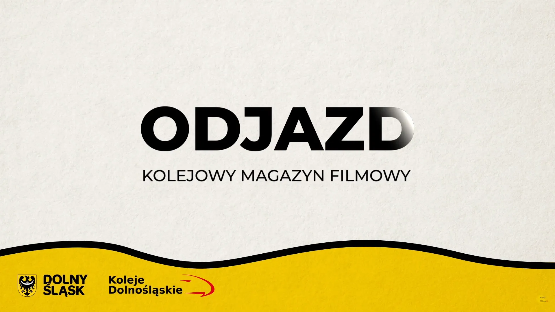 Biało-żółta grafika „Odjazd: kolejowy magazyn filmowy” łączy czarny tytuł z herbem Dolnego Śląska i czerwonym logo Kolei Dolnośląskich.