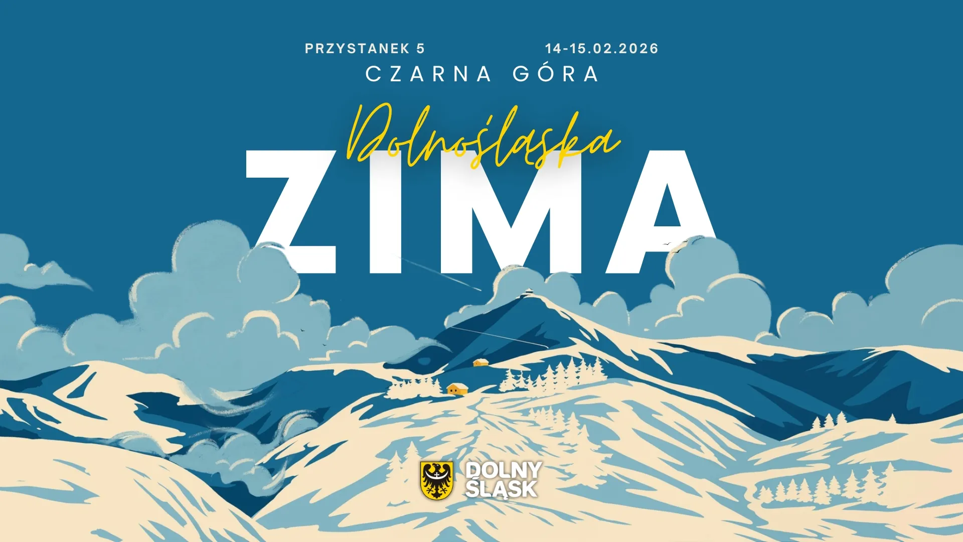 Plakat „Dolnośląska Zima” zaprasza 14 i 15 lutego 2026 na Przystanek 5 w Czarnej Górze, wykorzystując ilustrację ośnieżonych gór.