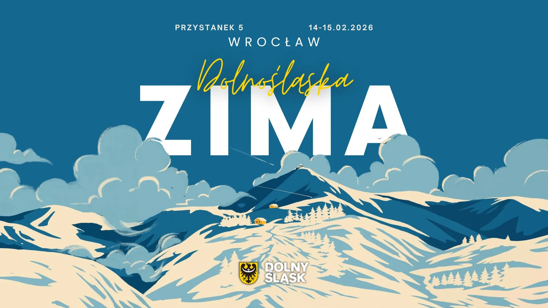 Plakat „Dolnośląska Zima” zaprasza 14 i 15 lutego 2026 na Przystanek 5 we Wrocławiu, wykorzystując ilustrację ośnieżonych gór i chmur.